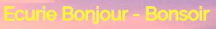 écurie bonjour - bonsoir
